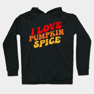 Vintage Groovy I Love Pumpkin Spice Fall Pumpkin Funny Hoodie